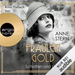 Anne Stern: Fräulein Gold. Schatten und Licht: Die Hebamme von Berlin 1