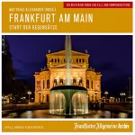 Frankfurter Allgemeine Archiv: Frankfurt am Main: Stadt der Gegensätze