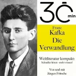 Franz Kafka, Jürgen Fritsche: Franz Kafkas - Die Verwandlung: 30 Minuten - Weltliteratur kompakt