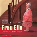 Florian Beckerhoff: Frau Ella: 