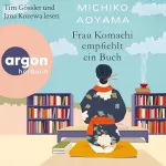 Michiko Aoyama, Sabine Mangold - Übersetzer: Frau Komachi empfiehlt ein Buch: 