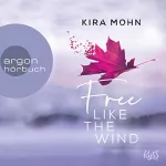 Kira Mohn: Free like the Wind: Kanada 2