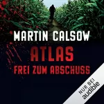 Martin Calsow: Frei zum Abschuss: Atlas 2