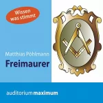 Matthias Pöhlmann: Freimaurer: Wissen was stimmt