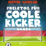Dieter Winkler: Freistoß für Coole Kicker: Coole Kicker, schnelle Tore 8