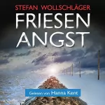 Stefan Wollschläger: Friesenangst: Ostfriesen-Krimi: Diederike Dirks Ermittelt 7