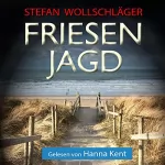 Stefan Wollschläger: Friesenjagd: Ostfriesen-Krimi (Diederike Dirks ermittelt 6)