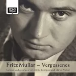 Fritz Muliar: Fritz Muliar - Vergessenes: 