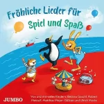 Bettina Göschl, Ulrich Maske, Matthias Meyer-Göllner, Robert Metcalf: Fröhliche Lieder für Spiel und Spaß: 