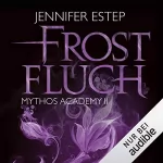 Jennifer Estep: Frostfluch: Mythos Academy 2