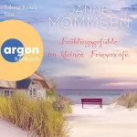 Janne Mommsen: Frühlingsgefühle im kleinen Friesencafé: Friesencafé 4