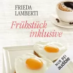Frieda Lamberti: Frühstück inklusive: 