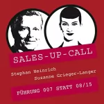 Stephan Heinrich, Suzanne Grieger-Langer: Führung 007 statt 08/15: Sales-up-Call