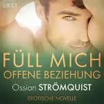 Ossian Strömquist, Ordentop: Füll mich - Offene Beziehung: Erotische Novelle