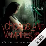 Chloe Neill: Für eine Handvoll Bisse: Chicagoland Vampires 7