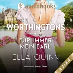 Ella Quinn: Für immer mein Earl: The Worthingtons 5