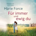 Marie Force, Lotta Fabian - translator: Für immer und ewig du: Neuengland 5