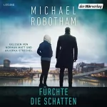 Michael Robotham: Fürchte die Schatten: Cyrus Haven 2 - Psychothriller