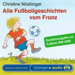 Christine Nöstlinger: Fußballgeschichten vom Franz: 