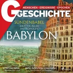G Geschichte: G/GESCHICHTE - Babylon: Sündenbabel - Mutter aller Metropolen