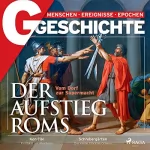 G Geschichte: G/GESCHICHTE - Der Aufstieg Roms: Vom Dorf zur Supermacht