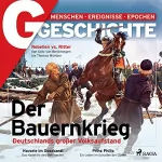 G Geschichte: G/GESCHICHTE - Der Bauernkrieg: Deutschlands großer Volksaufstand