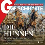 G Geschichte: G/GESCHICHTE - Die Hunnen: Von der Steppe zum Rhein