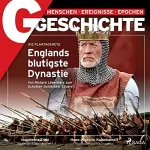 G Geschichte: G/GESCHICHTE - Englands blutigste Dynastie - Die Plantagenets: Von Richard Löwenherz zum Schotten-Schlächter Eduard I.