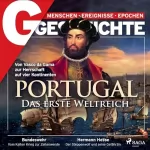 G Geschichte: G/GESCHICHTE - Portugal - Das erste Weltreich: Von Vasco da Gama zur Herrschaft auf vier Kontinenten