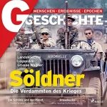 G Geschichte: G/GESCHICHTE - Söldner: Die Verdammten des Krieges