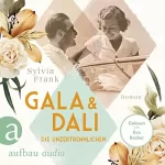 Sylvia Frank: Gala und Dalí - Die Unzertrennlichen: Berühmte Paare - große Geschichten 1