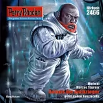 Michael Marcus Thurner: Galaxis der Antikrieger: Perry Rhodan 2466