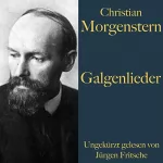 Christian Morgenstern: Galgenlieder: 