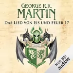 George R.R. Martin: Game of Thrones - Das Lied von Eis und Feuer 17: 