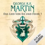 George R.R. Martin: Game of Thrones - Das Lied von Eis und Feuer 7: 