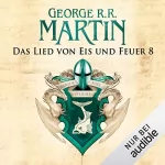 George R.R. Martin: Game of Thrones - Das Lied von Eis und Feuer 8: 