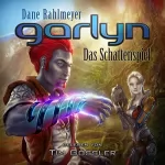 Dane Rahlmeyer: Garlyn - Das Schattenspiel: Schattenraum-Trilogie 1