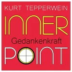 Kurt Tepperwein: Gedankenkraft: Inner Point