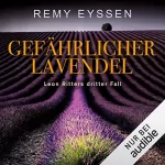 Remy Eyssen: Gefährlicher Lavendel: Ein Leon-Ritter-Krimi 3