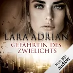 Lara Adrian: Gefährtin des Zwielichts: Midnight Breed 17