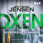Jens Henrik Jensen: Gefrorene Flammen: Oxen 3