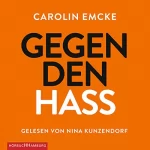 Carolin Emcke: Gegen den Hass: 