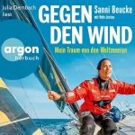 Sanni Beucke: Gegen den Wind: Mein Traum von den Weltmeeren
