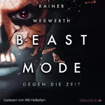 Rainer Wekwerth: Gegen die Zeit: Beastmode 2