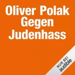 Oliver Polak: Gegen Judenhass: 