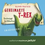 Oliver Pautsch: Geheimakte T-Rex - Ein Rätselkrimi: 