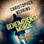 Christopher Nehring: Geheimdienstmorde: Wenn Staaten töten - Hintergründe, Motive, Methoden