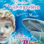 Barbara Rose: Geheimnis des Meeres: Whisperworld 3