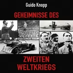 Guido Knopp: Geheimnisse des Zweiten Weltkriegs: 