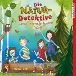 Fabian Lenk: Geheimnisvolle Spuren im Wald: Die Natur-Detektive